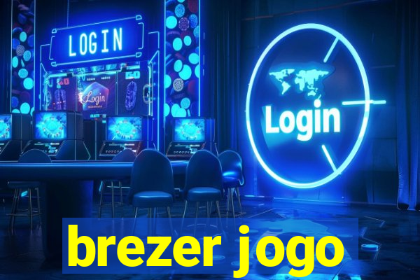 brezer jogo